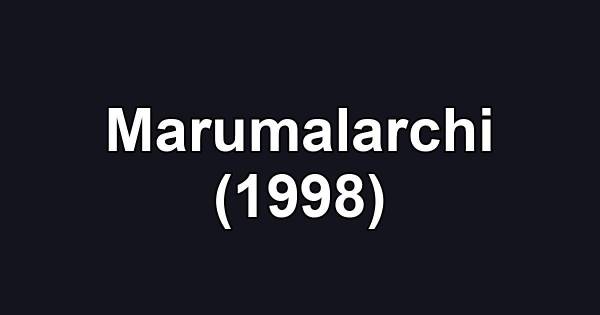 Marumalarchi (1998)