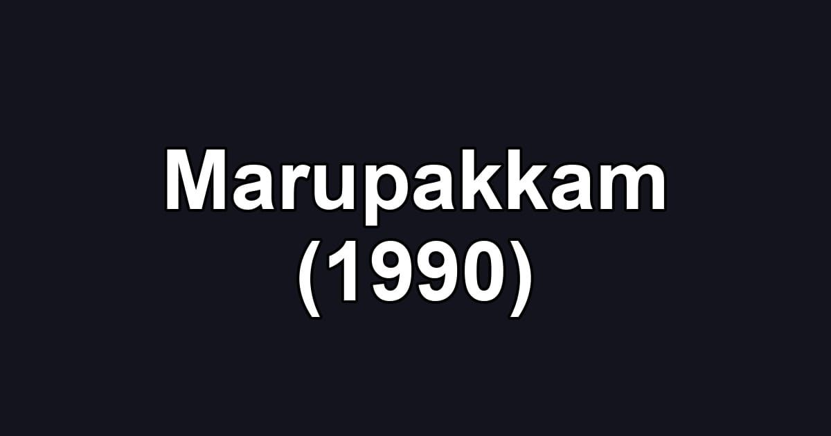 Marupakkam (1990)