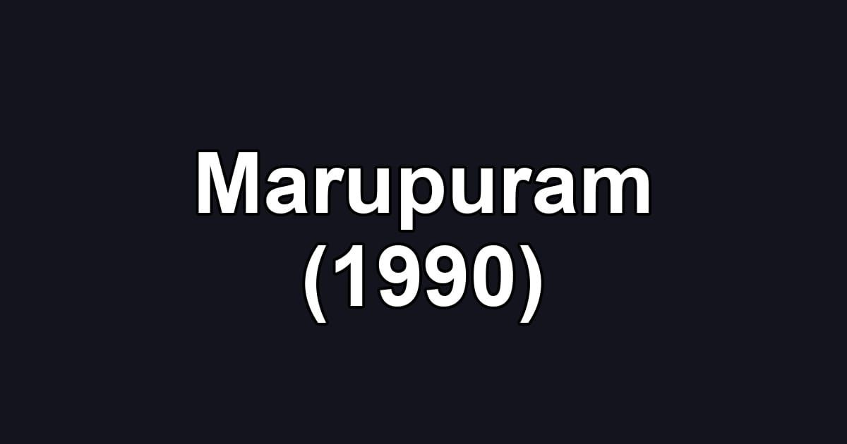 Marupuram (1990)