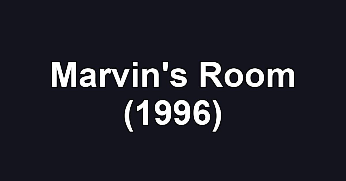 Marvin's Room (1996)
