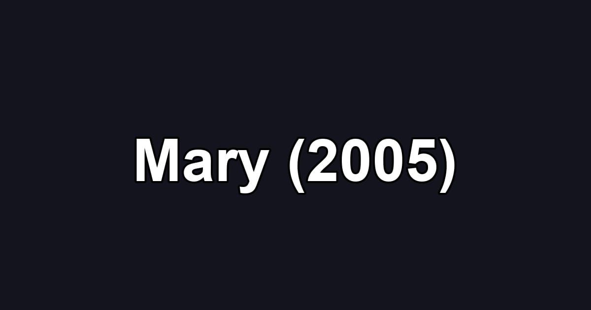 Mary (2005)