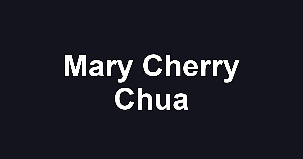 Mary Cherry Chua