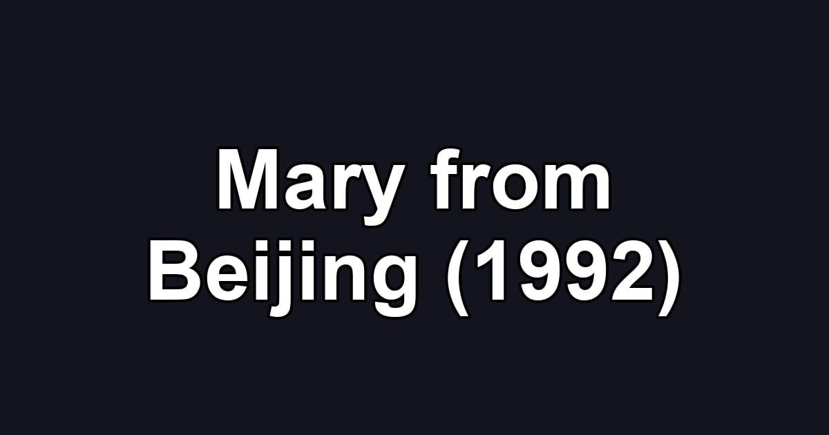 Mary from Beijing (1992)
