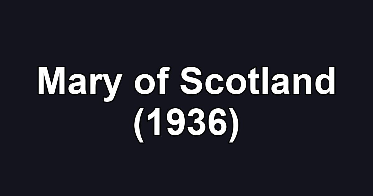 Mary of Scotland (1936)