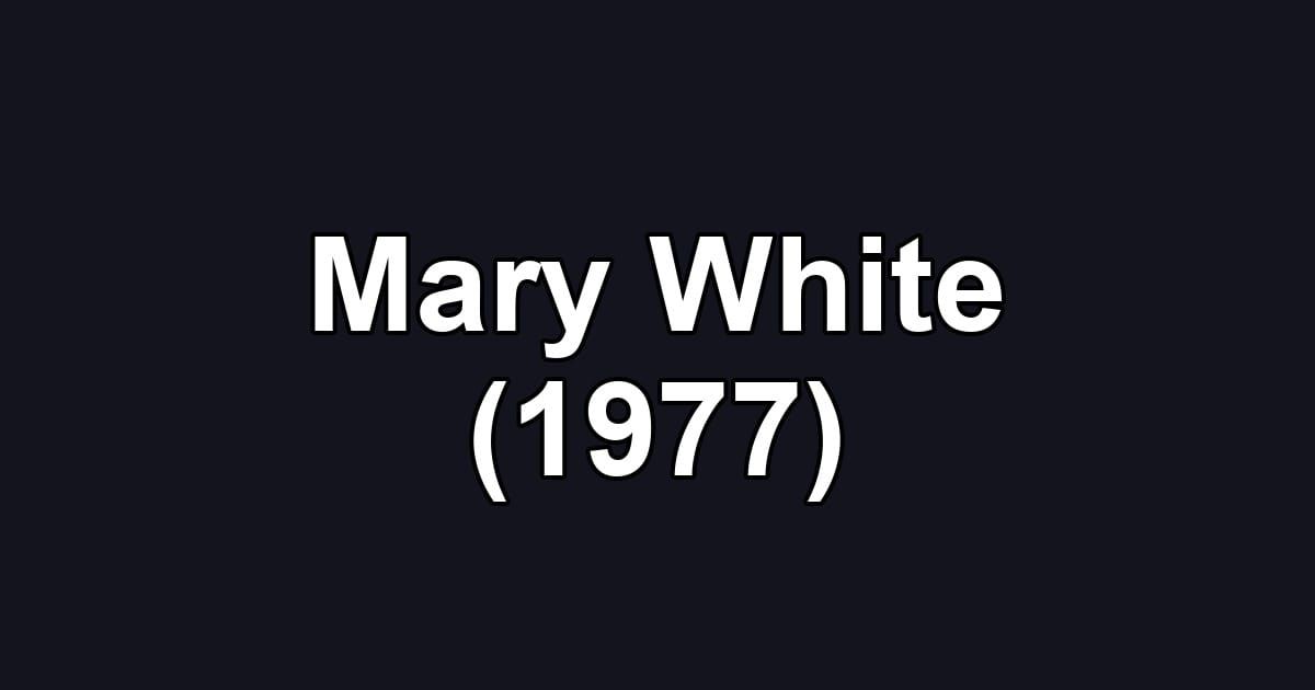 Mary White (1977)