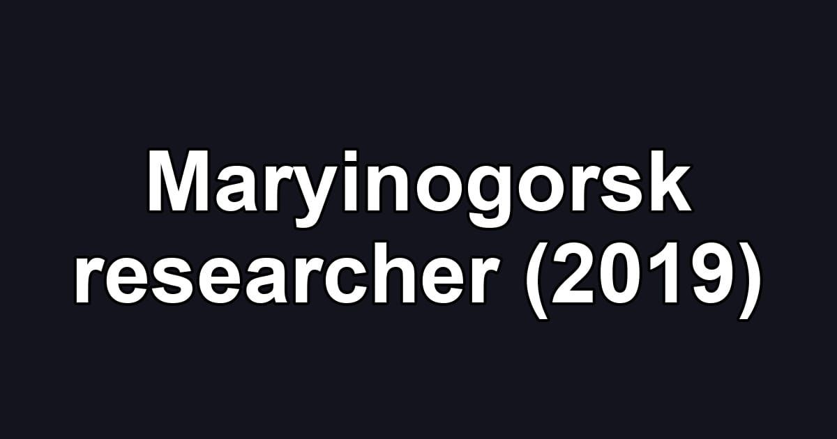 Maryinogorsk researcher (2019)