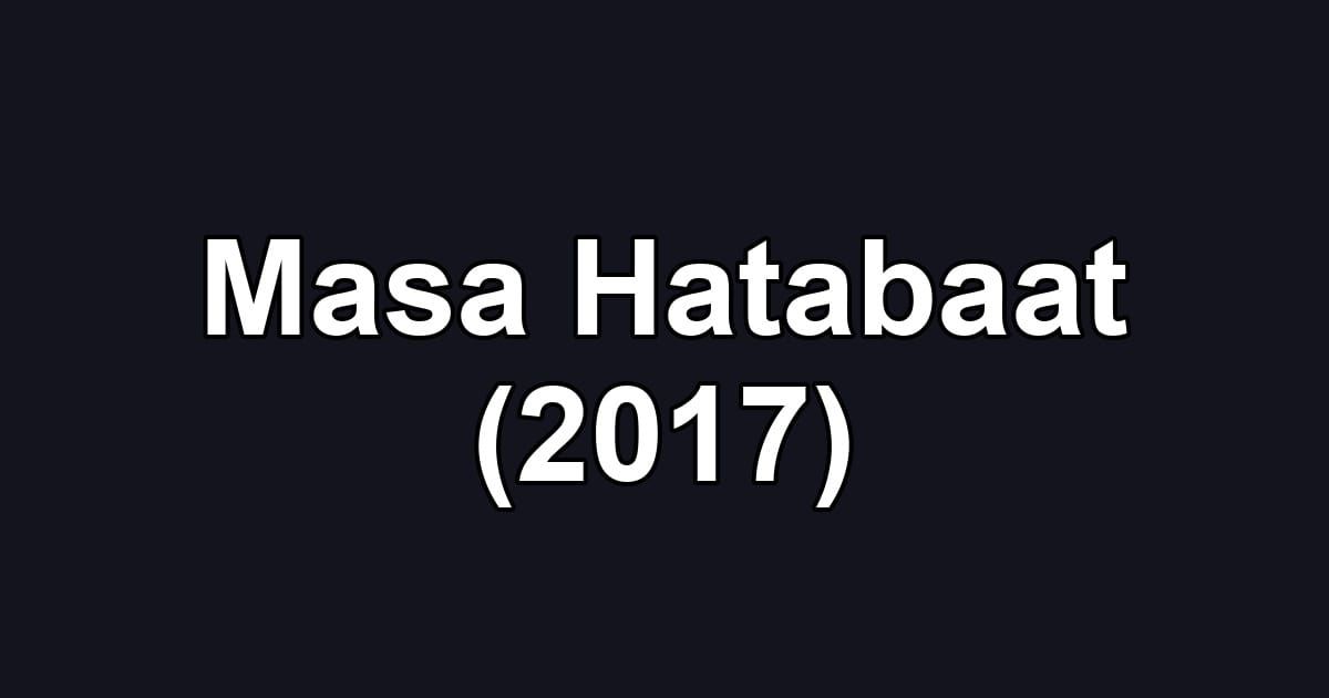 Masa Hatabaat (2017)