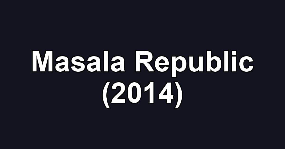 Masala Republic (2014)