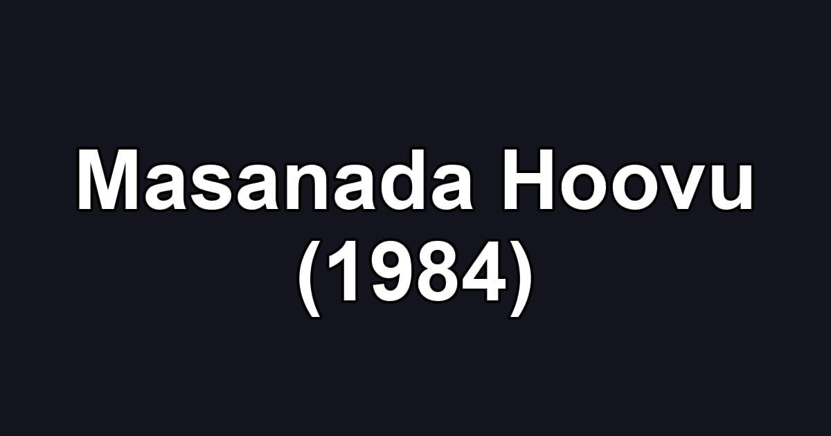 Masanada Hoovu (1984)