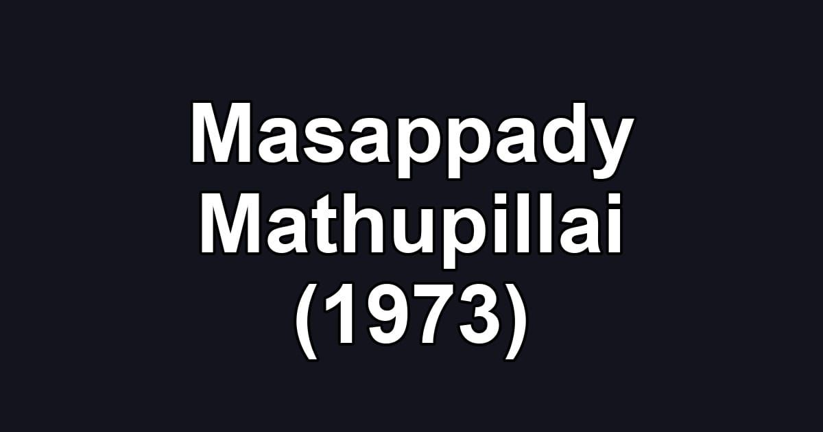 Masappady Mathupillai (1973)
