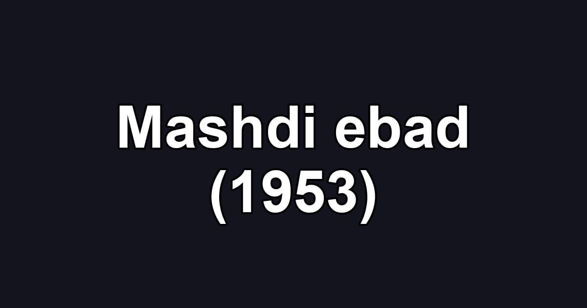 Mashdi ebad (1953)