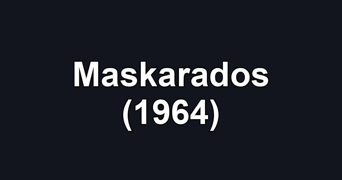 Maskarados (1964)