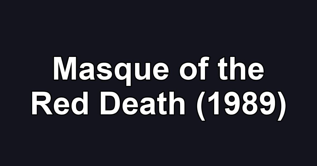 Masque of the Red Death (1989)