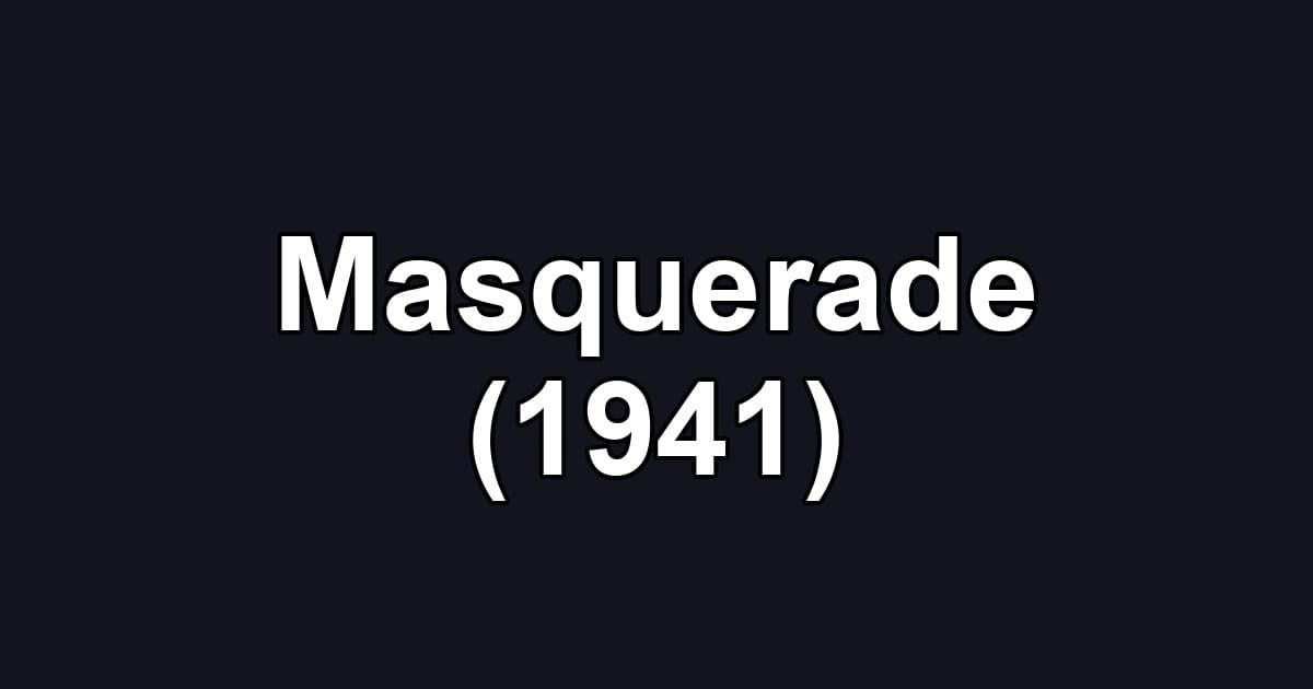 Masquerade (1941)