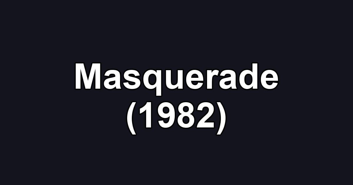 Masquerade (1982)