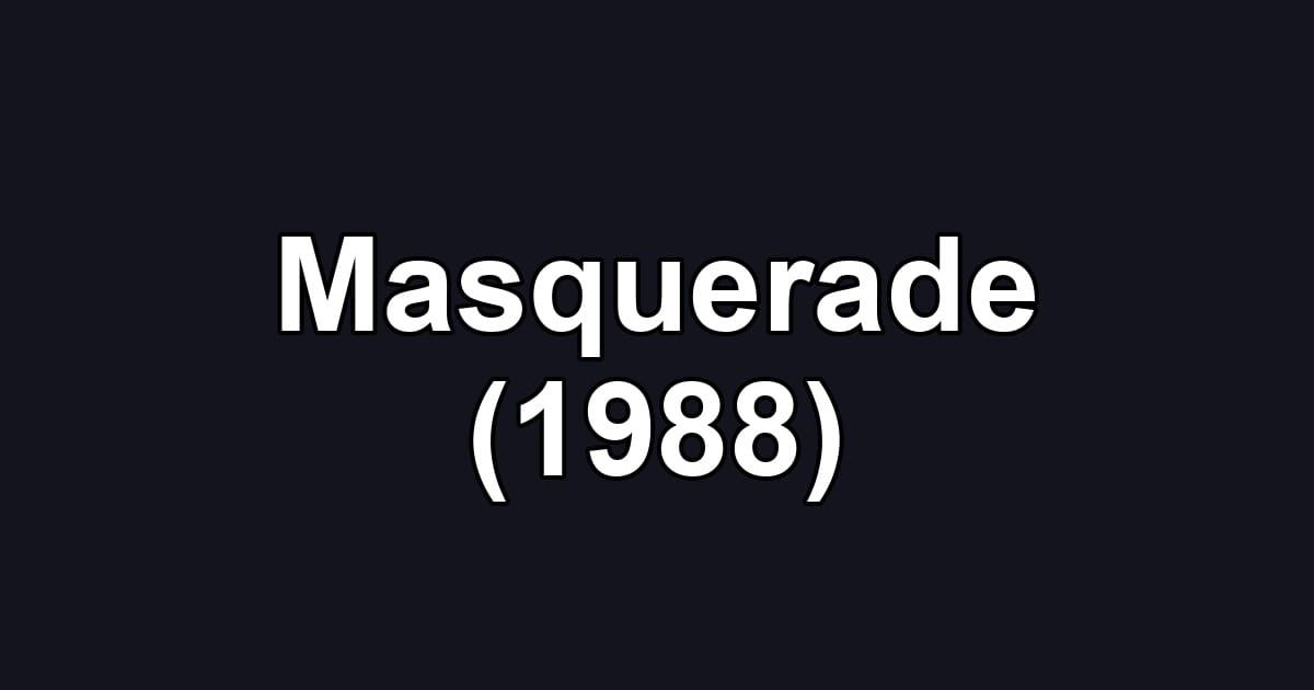 Masquerade (1988)
