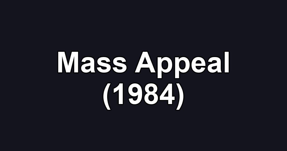 Mass Appeal (1984)