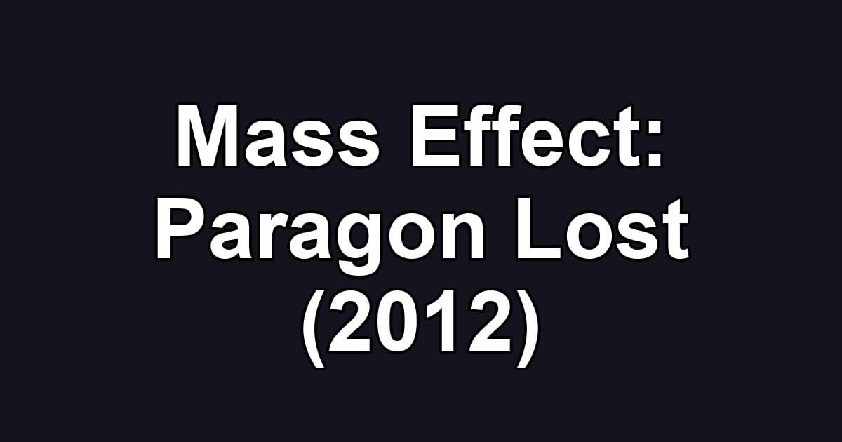 Mass Effect: Paragon Lost (2012)