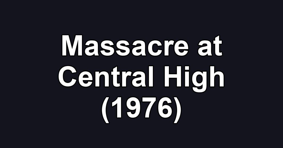 Massacre at Central High (1976)