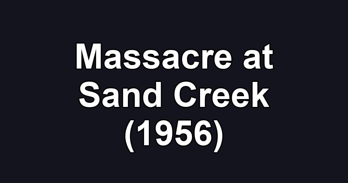 Massacre at Sand Creek (1956)