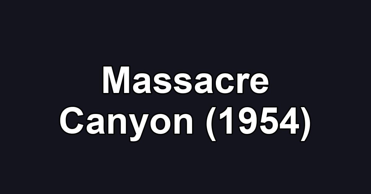 Massacre Canyon (1954)