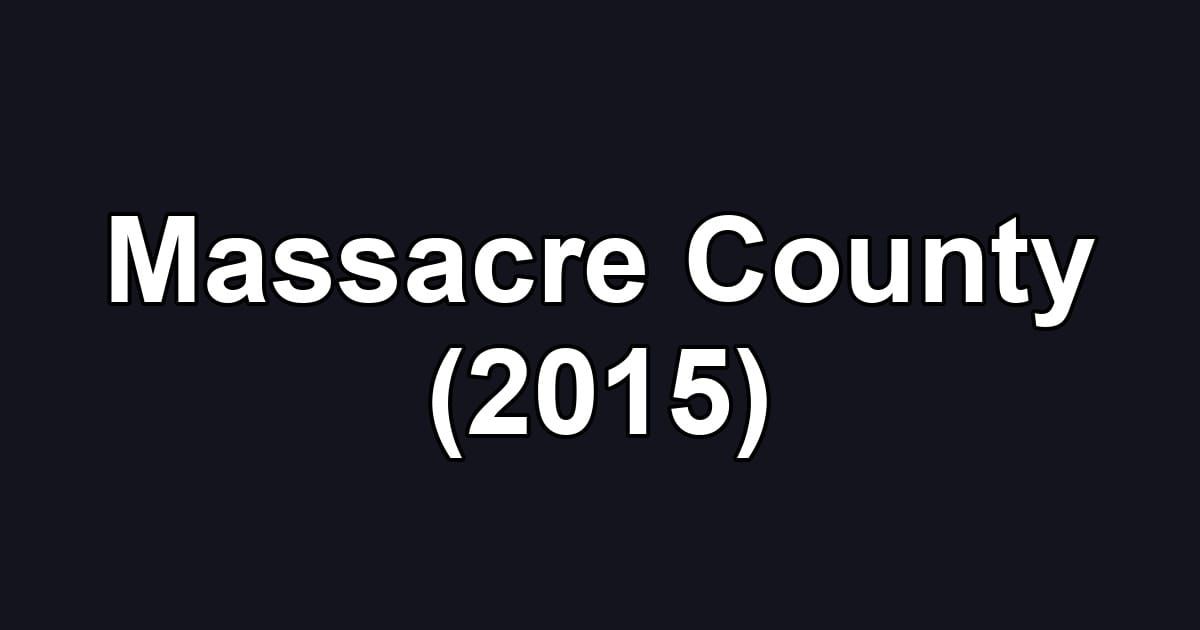 Massacre County (2015)