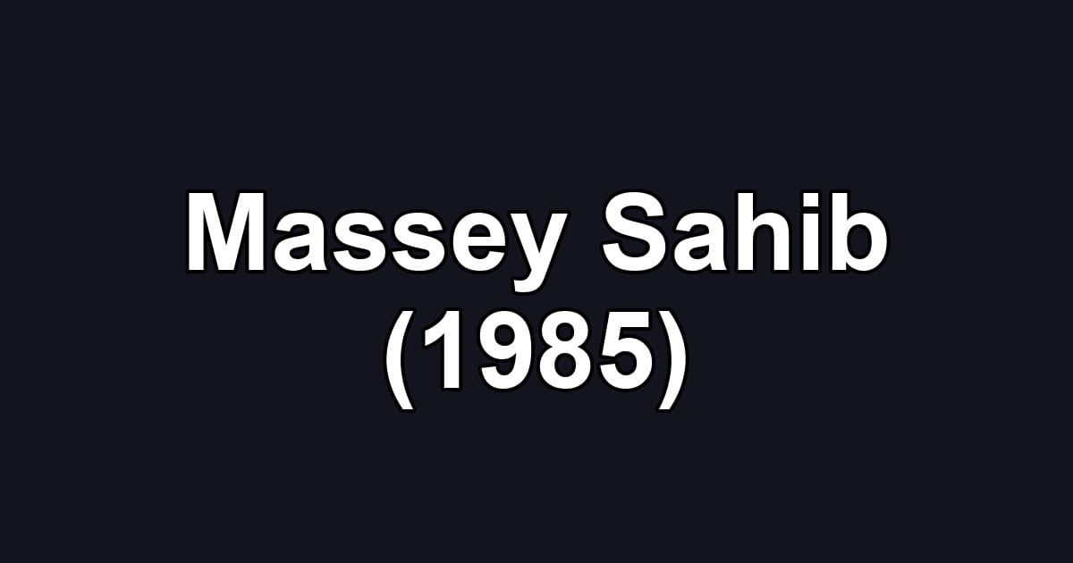 Massey Sahib (1985)