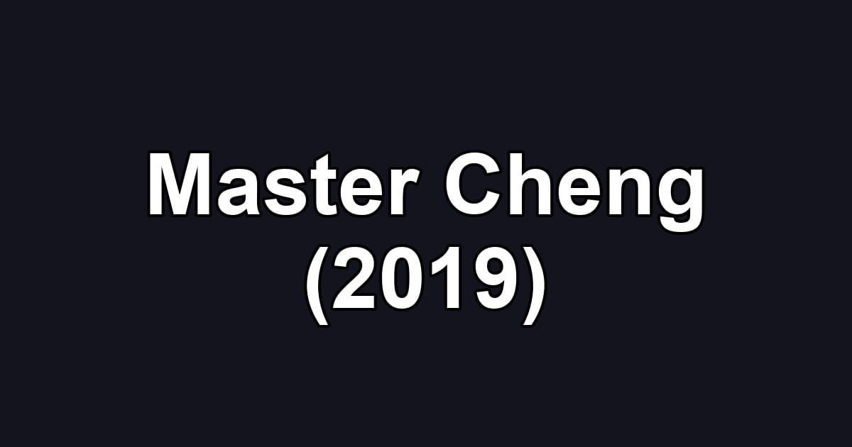 Master Cheng (2019)