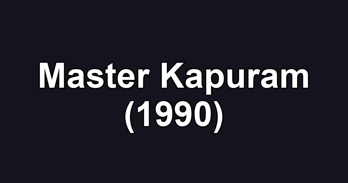Master Kapuram (1990)