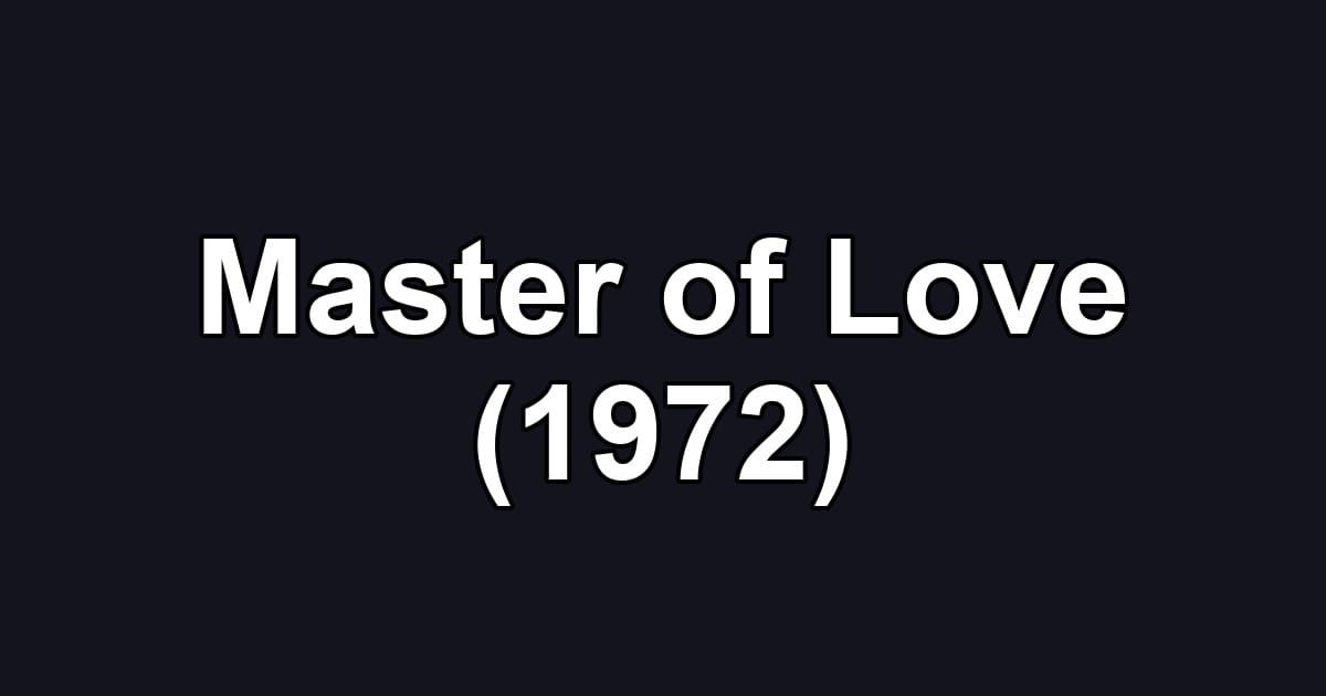 Master of Love (1972)