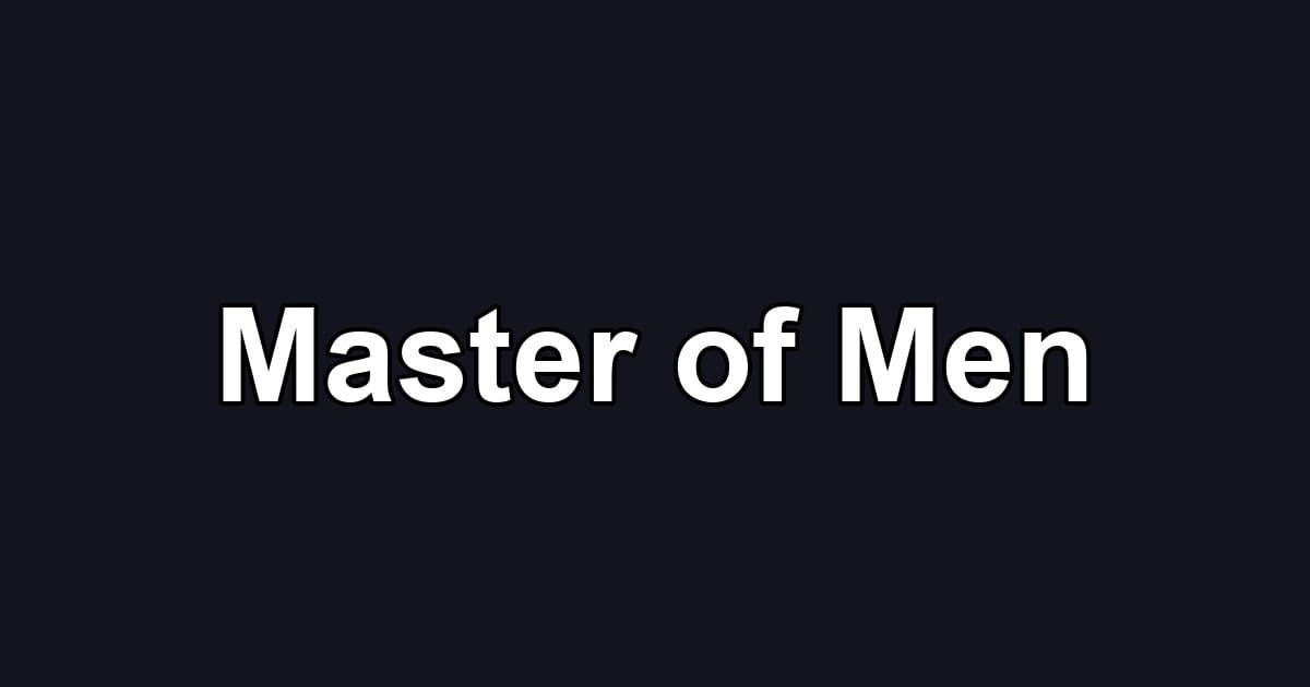 Master of Men