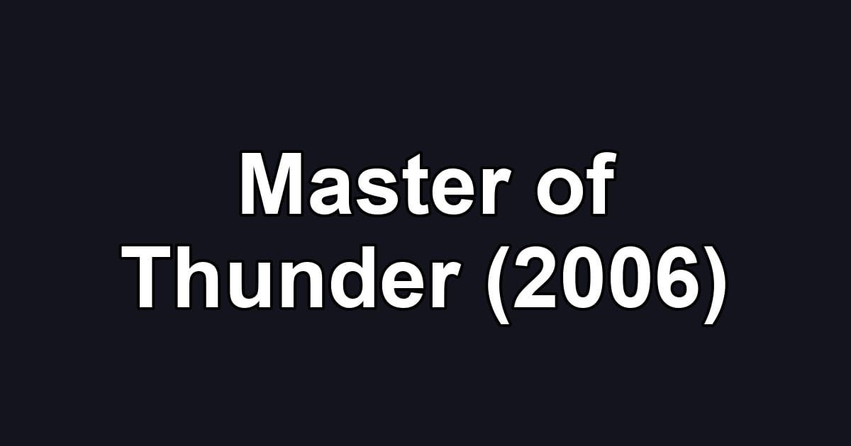 Master of Thunder (2006)