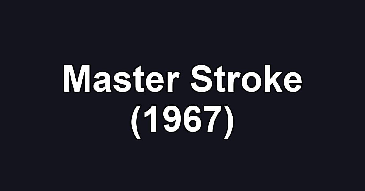 Master Stroke (1967)