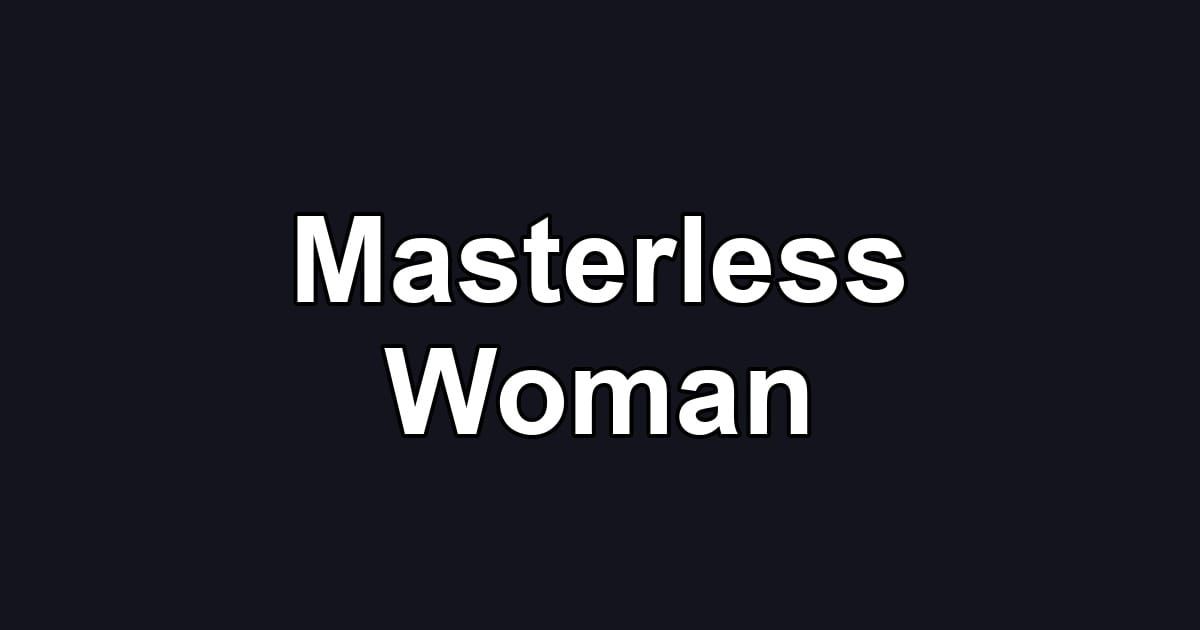 Masterless Woman