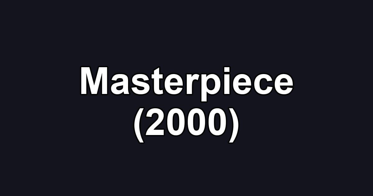 Masterpiece (2000)