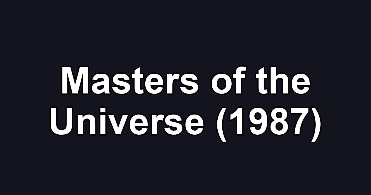 Masters of the Universe (1987)