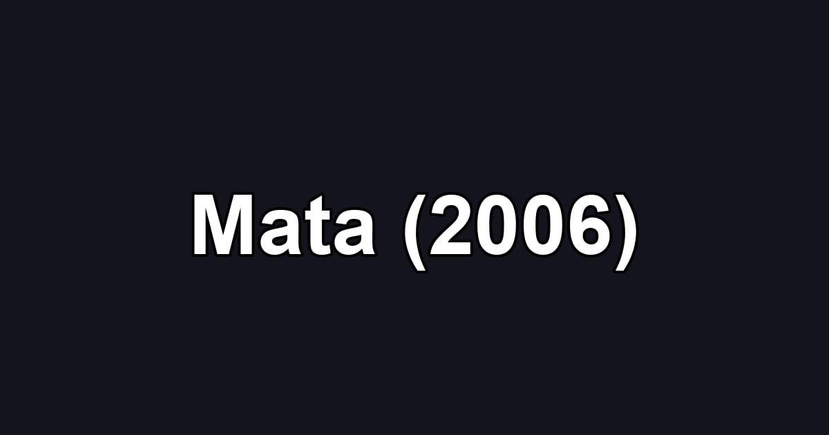 Mata (2006)