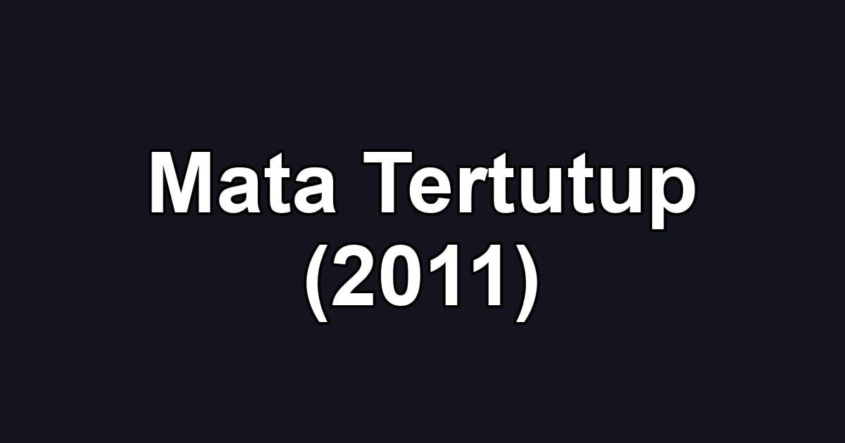 Mata Tertutup (2011)