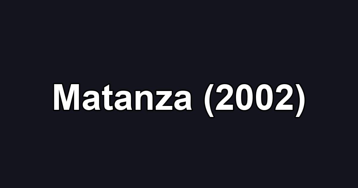 Matanza (2002)