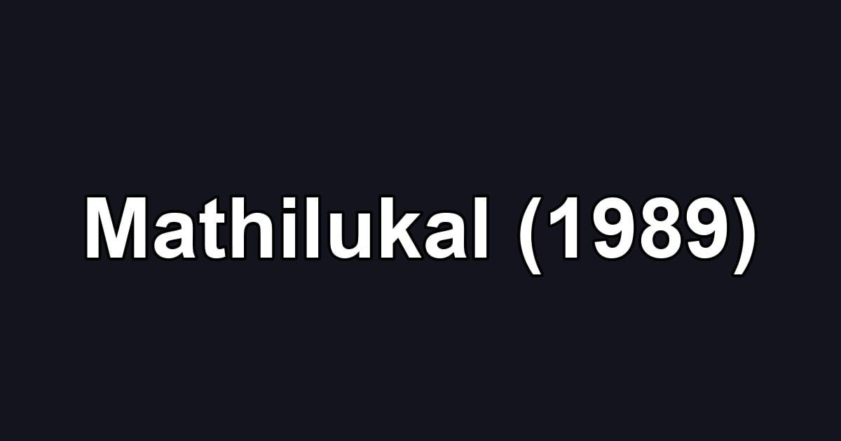 Mathilukal (1989)