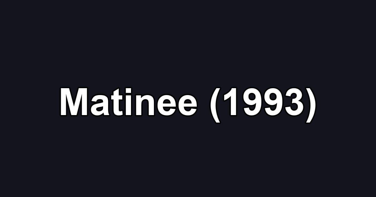 Matinee (1993)