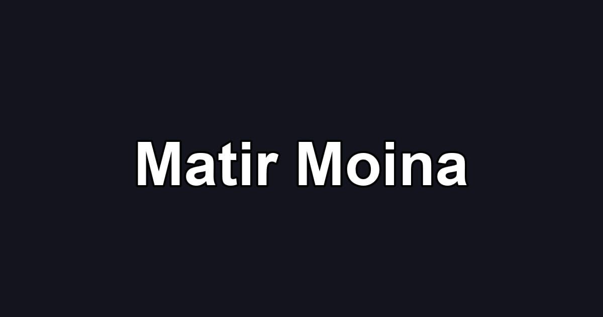 Matir Moina