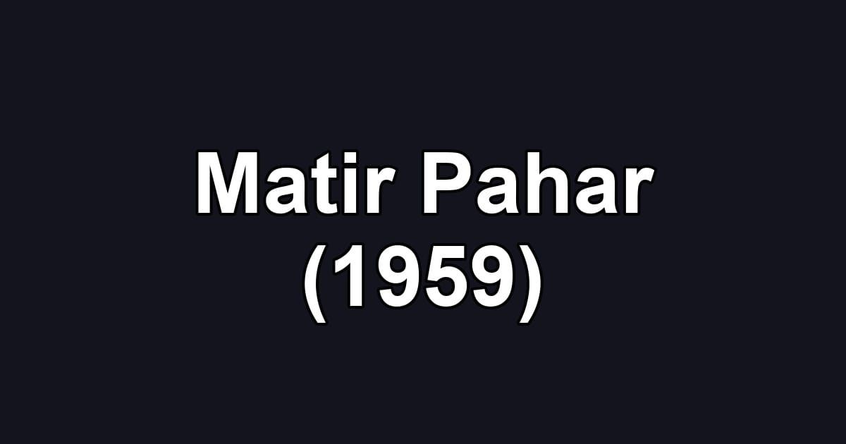 Matir Pahar (1959)