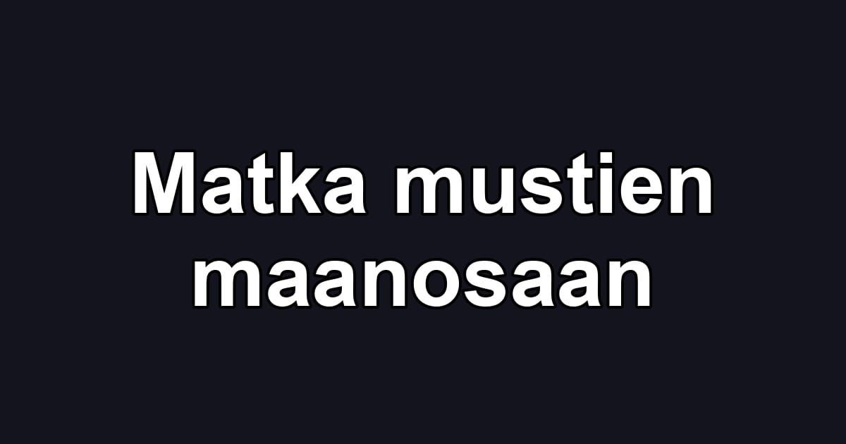 Matka mustien maanosaan