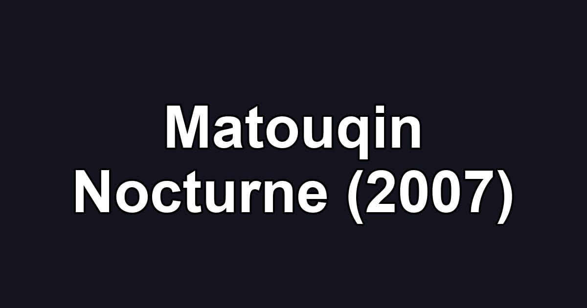 Matouqin Nocturne (2007)