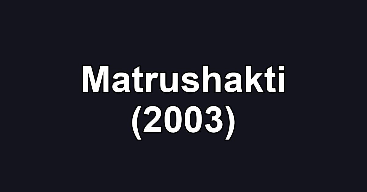 Matrushakti (2003)