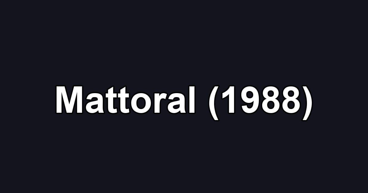 Mattoral (1988)