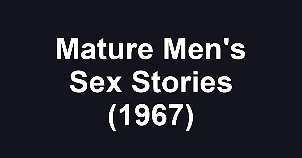 Mature Men's Sex Stories (1967)