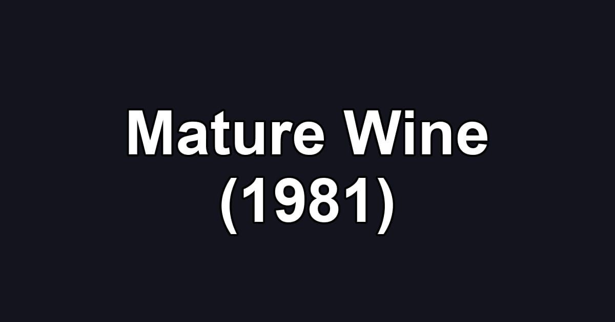 Mature Wine (1981)
