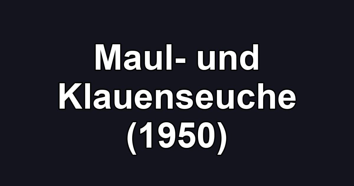 Maul- und Klauenseuche (1950)